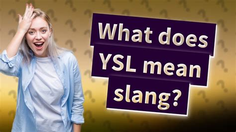 ysl slang meaning|ysl meaning in rap.